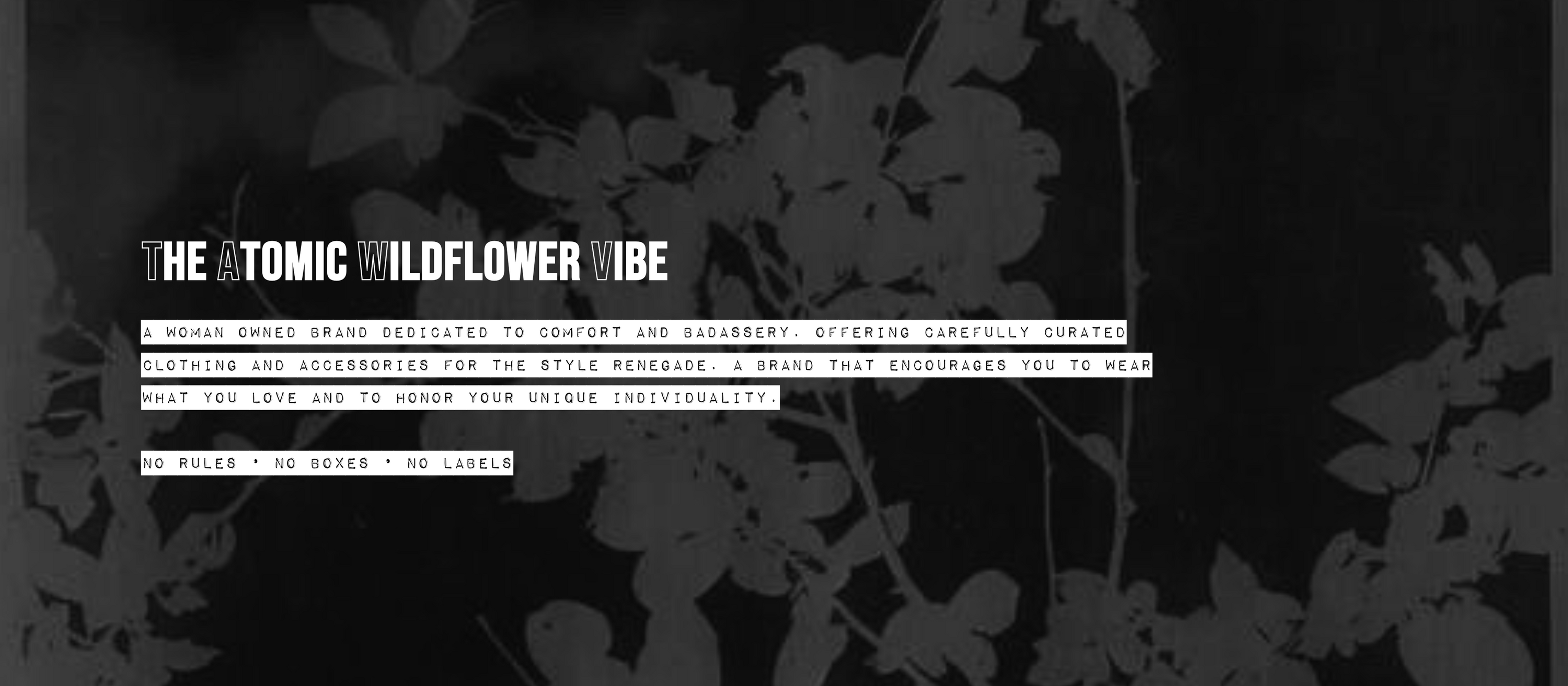 Atomic Wildflower brand vibe in back lettering on white background on a black and grey floral background